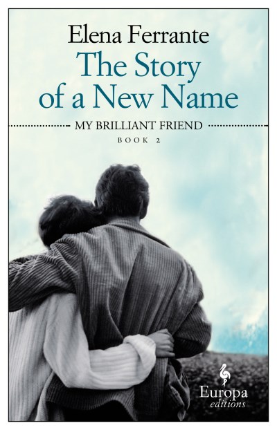 Elena Ferrante/The Story of a New Name@Neapolitan Novels, Book Two